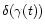 $\delta(\gamma(t))$