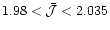 $1.98<\bar{{\cal J}}<2.035$