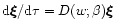 ${\rm d}\vec{\xi}/{\rm d}\tau=D(w;\beta)\vec{\xi}$