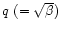 $q~(=\sqrt{\beta})$