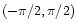$(-\pi /2,\pi /2)$