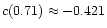 $c(0.71)\approx-0.421$