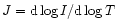 $J={\rm d}\log I/{\rm d}\log T$