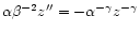 $\alpha\beta^{-2}z''=-\alpha^{-\gamma}z^{-\gamma}$