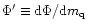 $\Phi'\equiv{\rm d}\Phi/{\rm d}m_{\rm q}$
