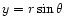 $y=r\sin\theta$