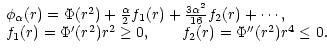 $\displaystyle %
\begin{array}{l}
\phi_{\alpha}(r)=\Phi(r^2)+{\alpha\over 2}f_1(...
...\Phi'(r^2)r^2\ge 0,\qquad f_2(r)=\Phi''(r^2)r^4\le 0.\hspace{6.5mm}
\end{array}$