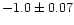 $-1.0 \pm 0.07$