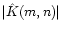 $\vert\hat K(m,n)\vert$