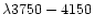 $\lambda 3750-4150$